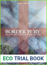 Border Fury England and Scotland at War 1296-1568