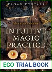 Pagan Portals Intuitive Magic Practice