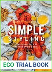 Simple Styling The essential guide to food styling basics