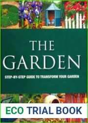The Garden Step-by-step Guide to Transform Your Garden