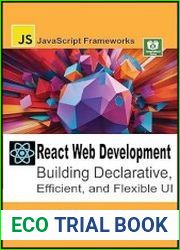 React Web Development Building Declarative, Efficient, and Flexible UI