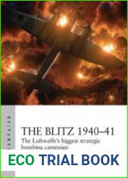 The Blitz 1940-1941 The Luftwaffe’s Biggest Strategic Bombing Campaign (Osprey Air Campaign 38)