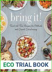 Bring It! Tried and True Recipes for Potlucks and Casual Entertaining