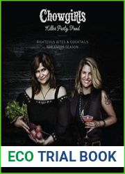Chowgirls Killer Party Food Righteous Bites & Cocktails for Every Season