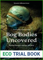 Bog bodies uncovered solving Europe|s ancient mystery