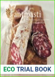 Antipasti fabulous appetizers and small plates