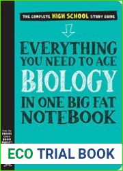 Everything You Need to Ace Biology in One Big Fat Notebook
