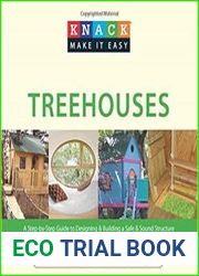 Knack Treehouses A Step-By-Step Guide To Designing & Building A Safe & Sound Structure