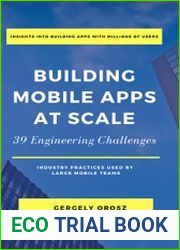 Building Mobile Apps at Scale 39 Engineering Challenges