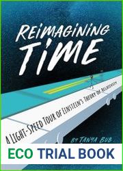 Reimagining Time A Light-Speed Tour of Einstein|s Theory of Relativity