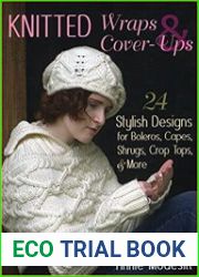 Knitted Wraps & Cover-Ups 24 Stylish Designs for Boleros, Capes, Shrugs, Crop Tops, & More