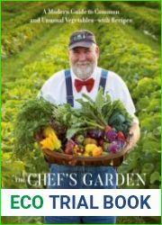 The Chef|s Garden A Modern Guide to Common and Unusual Vegetables—with Recipes
