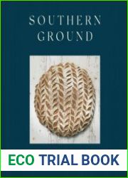 Southern Ground Reclaiming Flavor Through Stone-Milled Flour