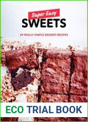 Super Easy Sweets 69 Really Simple Dessert Recipes
