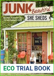 Junk Beautiful She Sheds Hundreds of Inspired Ideas for Your Backyard Retreat