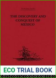 The Discovery and Conquest of Mexico 1517-1521
