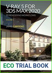 V-Ray 5 for 3ds Max 2020 3D Rendering Workflows Volume 1 (3D Photorealistic Rendering) 2nd Edition