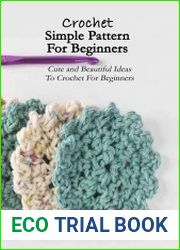 Crochet Simple Pattern For Beginners Cute and Beautiful Ideas To Crochet For Beginners
