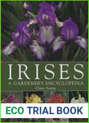 Irises A Gardener|s Encyclopedia