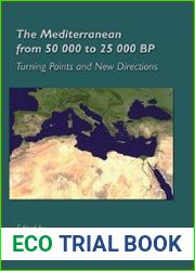 The Mediterranean from 50,000 to 25,000 BP Turning Points and New Directions