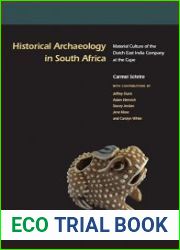 Historical Archaeology in South Africa Material Culture of the Dutch East India Company at the Cape