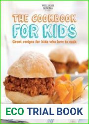The Cookbook for Kids Great Recipes for Kids Who Love to Cook
