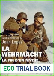 La Wehrmacht La Fin d|un Mythe