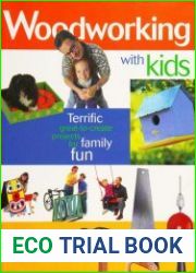Woodworking with Kids Terrific Great-to-Create Projects for Family Fun