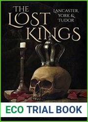 The Lost Kings Lancaster, York & Tudor