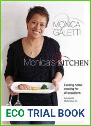 Monica|s Kitchen Exciting Home Cooking for All Occasions