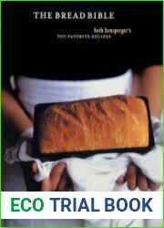 The Bread Bible 300 Favorite Recipes