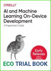 AI and Machine Learning On-Device Development (Early Release)