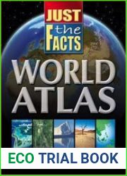 Just the Facts World Atlas Information at your fingertips
