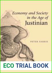 Economy and Society in the Age of Justinian