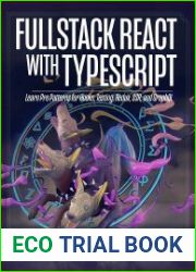 Fullstack React with TypeScript Learn Pro Patterns for Hooks, Testing, Redux, SSR, and GraphQL (Revision r11)