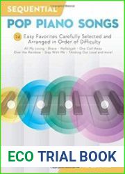 Sequential Pop Piano Songs 24 Easy Favorites Carefully Selected and Arranged in Order of Difficulty