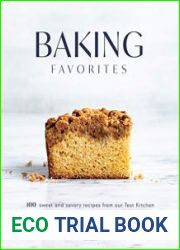Baking Favorites 100+ Sweet and Savory Recipes from Our Test Kitchen