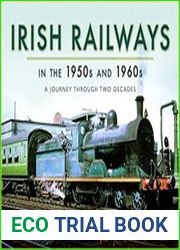 Irish Railways in the 1950s and 1960s A Journey Through Two Decades