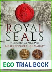 Royal Seals Images of Power and Majesty