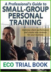 A Professional’s Guide to Small-Group Personal Training