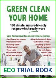 Green Clean Your Home 160 simple, nature-friendly recipes which really work