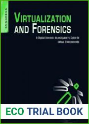 Virtualization and Forensics A Digital Forensic Investigator|s Guide to Virtual Environments