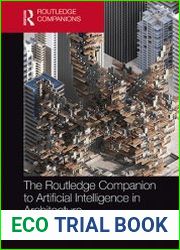 The Routledge Companion to Artificial Intelligence in Architecture