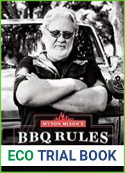 Myron Mixon’s BBQ rules the old-school guide to smoking meat