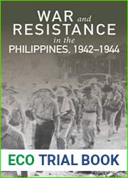 War and Resistance in the Philippines, 1942–1944