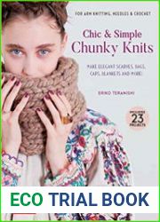 Chic & Simple Chunky Knits For Arm Knitting, Needles & Crochet Make Elegant Scarves, Bags, Caps, Blankets and More!
