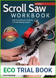 Scroll Saw Workbook, 3rd Edition Learn to Master Your Scroll Saw in 25 Skill-Building Chapters