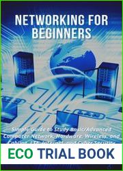 Networking for Beginners Simple Guide to Study Basic/Advanced Computer Network, Hardware, Wireless, and Cabling. LTE, Internet, and Cyber Security