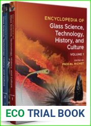Encyclopedia of Glass Science, Technology, History, and Culture
