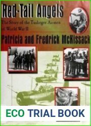 Red-tail Angels The Story of the Tuskegee Airmen of World War II
